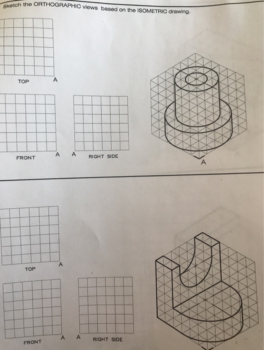 Solved Sketch the ORTHOGRAPHIC views based on the ISOMETRIC | Chegg.com