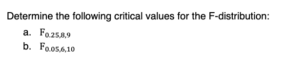 Solved Determine the following critical values for the | Chegg.com