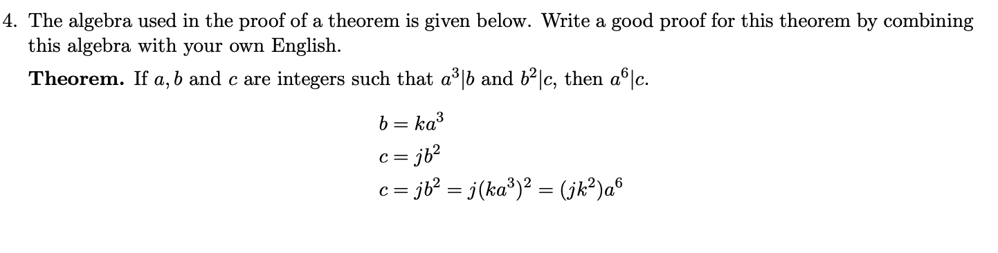 Solved 4. The Algebra Used In The Proof Of A Theorem Is | Chegg.com