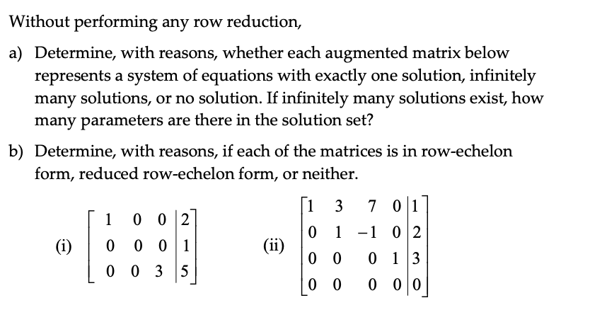 Solved Without performing any row reduction a Determine Chegg