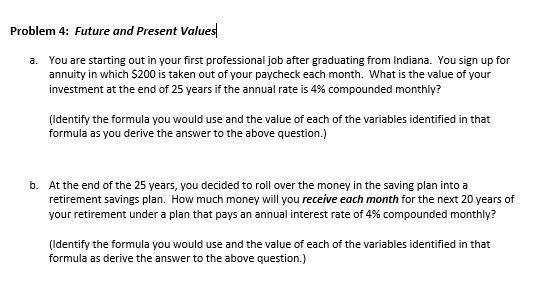 Solved Problem 4: Future and Present Values a. You are | Chegg.com