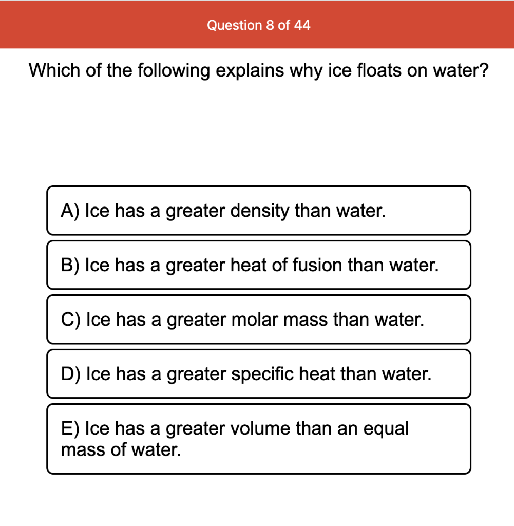 Solved Which of the following explains why ice floats on