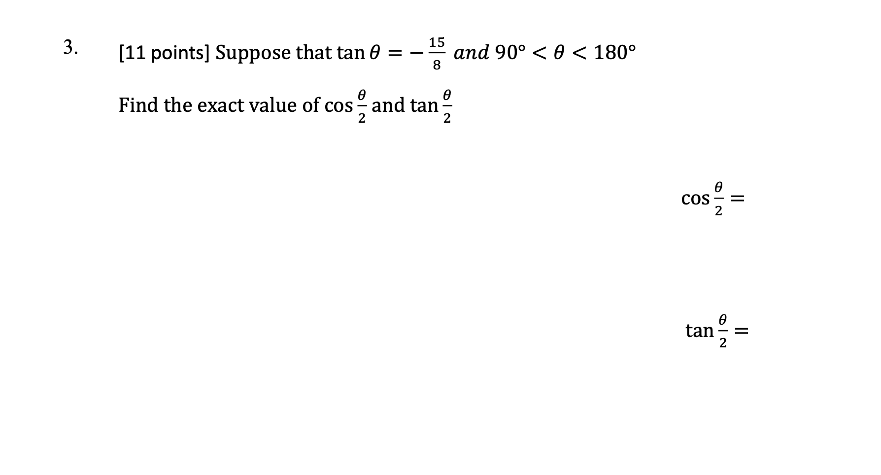 Solved [11 points] Suppose that tanθ=−815 and 90∘