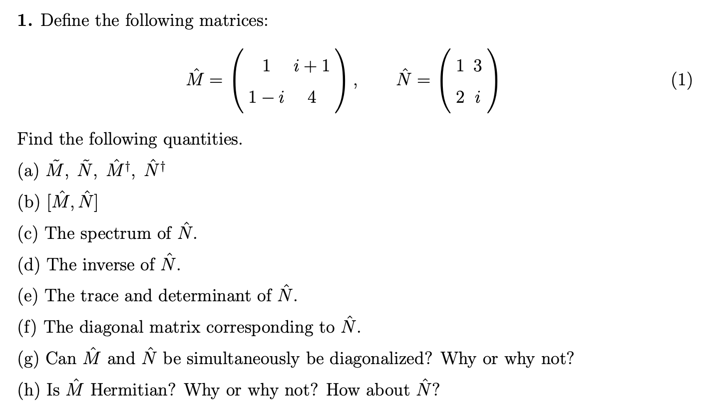 Solved 1 Define The Following Matrices 11 į 1 N 1 1 Chegg Com