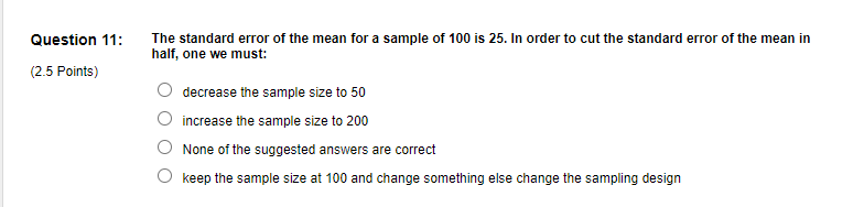 Solved Question 11: The standard error of the mean for a | Chegg.com