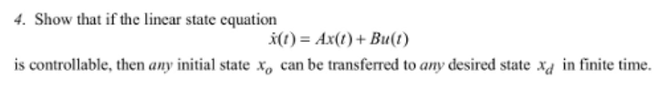 Solved Show that if the linear state | Chegg.com