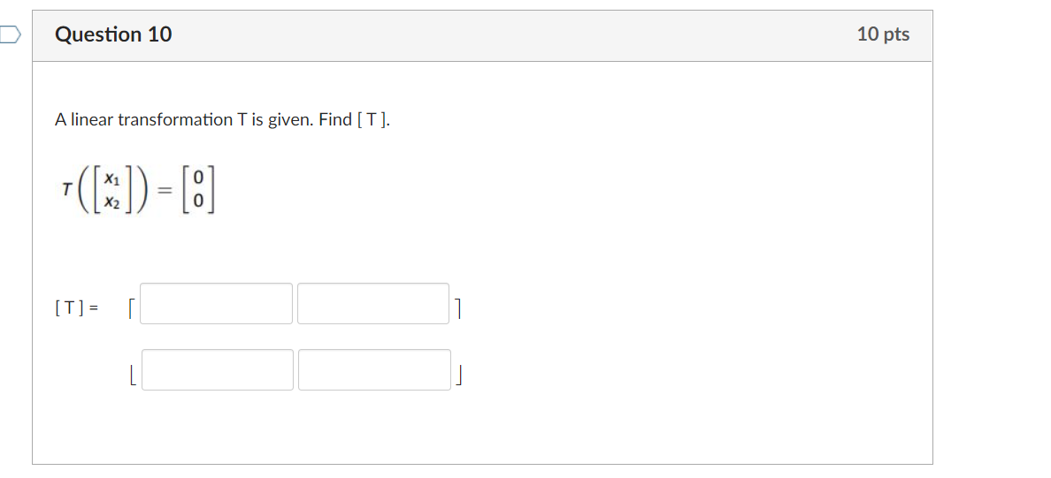 Solved Question 7 10 pts Determine whether or not T is | Chegg.com