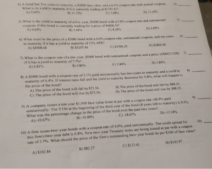 4 A Bond Has Five Years To Maturity A S2000 Face Value And A 63 