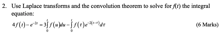 Solved 2. Use Laplace transforms and the convolution theorem | Chegg.com