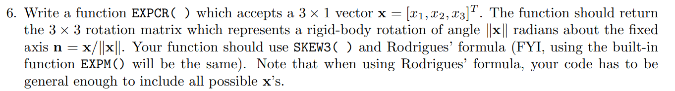 Solved = 6. Write a function EXPCR( ) which accepts a 3 x 1 | Chegg.com