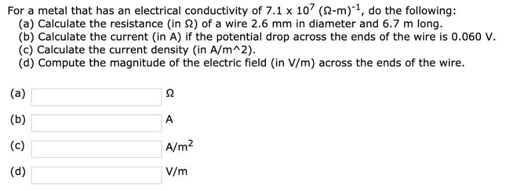 Solved For a metal that has an electrical conductivity of | Chegg.com
