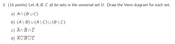 Solved Let A, B, C All Be Sets In The Universal Set U. Draw | Chegg.com