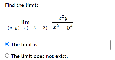 Solved Find the limit: lim(x,y)→(−5,−2)x2+y4x2y The limit is | Chegg.com