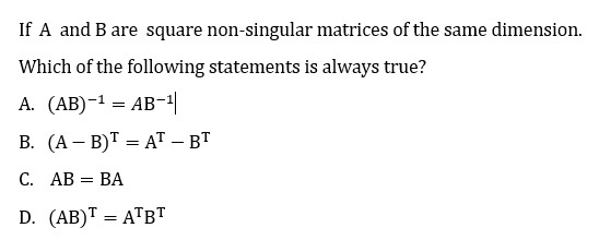 Solved If A And B Are Square Non-singular Matrices Of The | Chegg.com