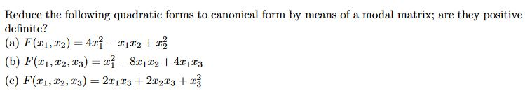 Solved Reduce the following quadratic forms to canonical | Chegg.com