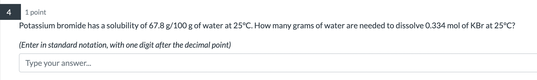 Solved 1 Point Potassium Bromide Has A Solubility Of 678 4681