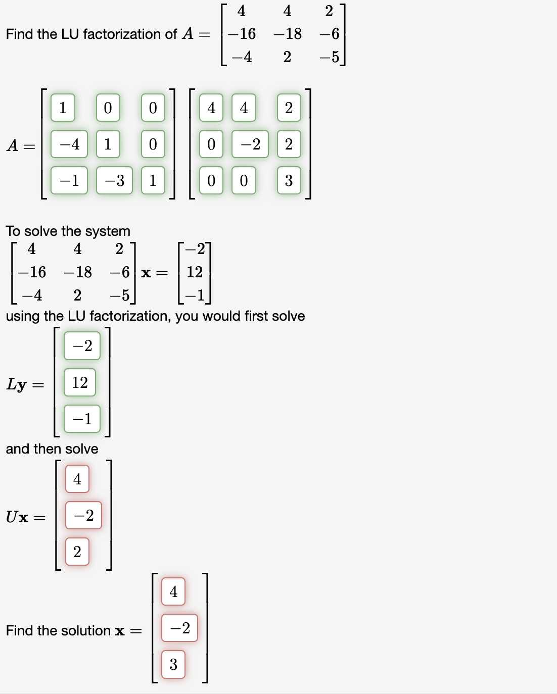 Solved Find the LU factorization of A=⎣⎡4−16−44−1822−6−5⎦⎤ | Chegg.com
