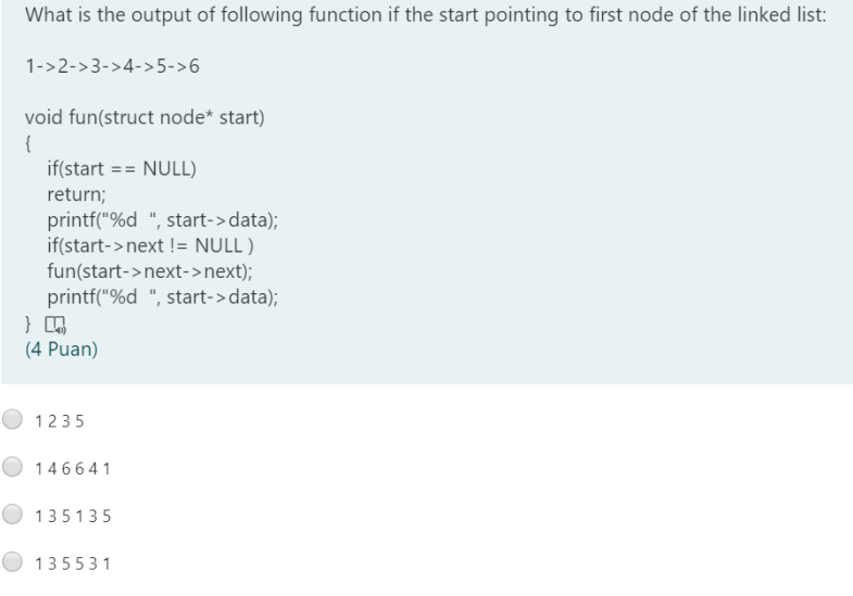 Solved What is the output of following function if the start | Chegg.com
