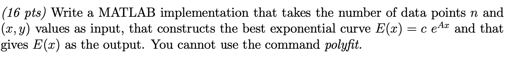 Solved (16 pts) Write a MATLAB implementation that takes | Chegg.com