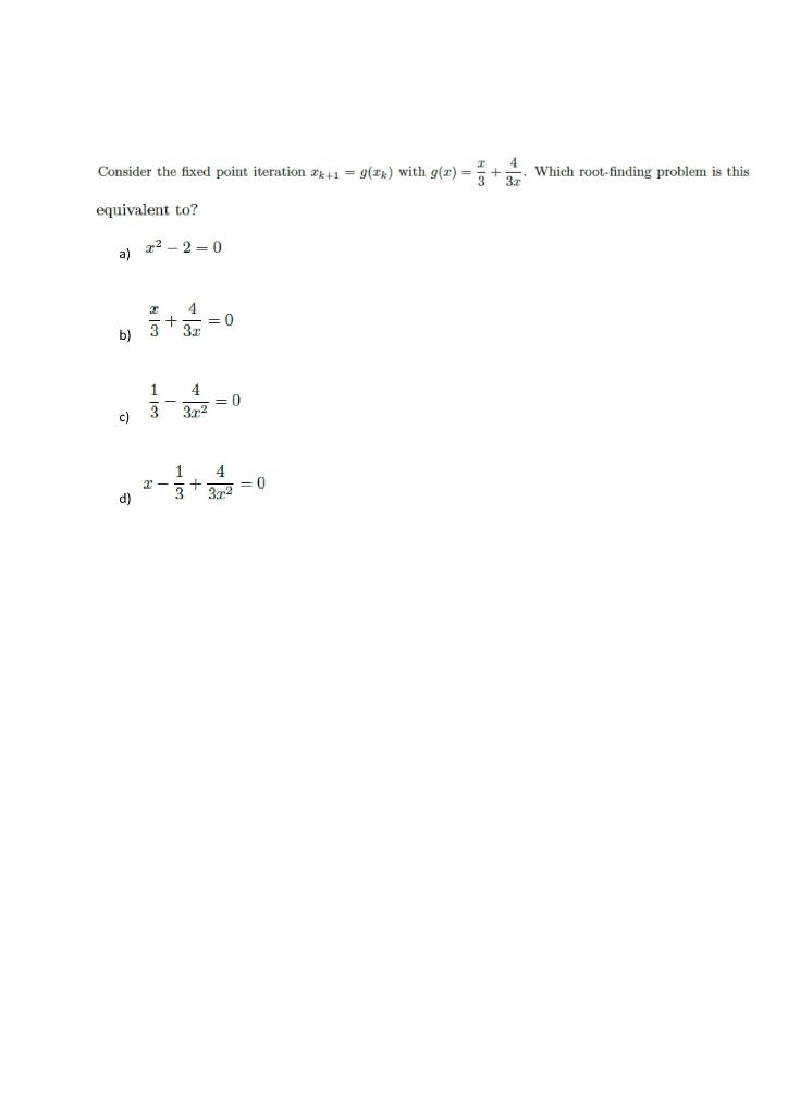 Solved Consider the fixed point iteration 2k+1 = 9() with | Chegg.com