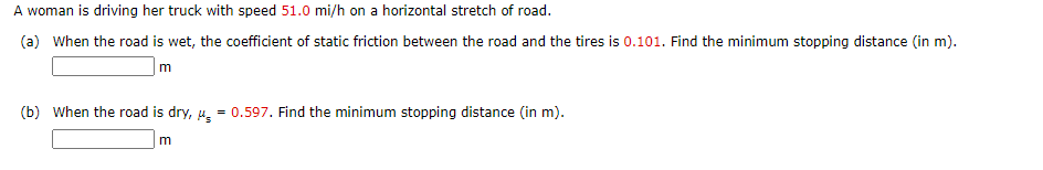 Solved A woman is driving her truck with speed 51.0 mi/h on | Chegg.com