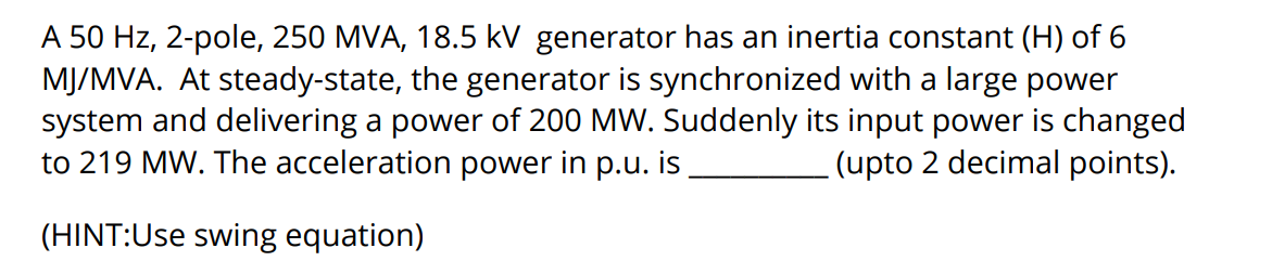 Solved A 50 Hz, 2-pole, 250 MVA, 18.5 kV generator has an | Chegg.com