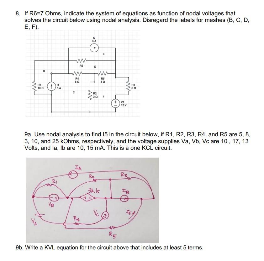 Solved 8. If R6=7Ohms, indicate the system of equations as | Chegg.com