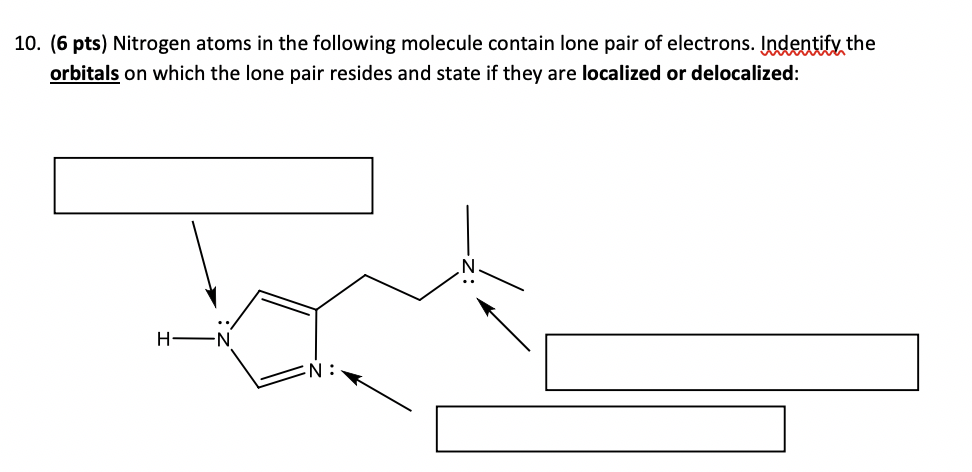 Solved 10. (6 pts) Nitrogen atoms in the following molecule | Chegg.com