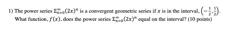 Solved 1) The Power Series E=(2x)