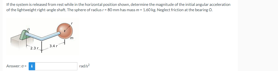 Solved If the system is released from rest while in the | Chegg.com