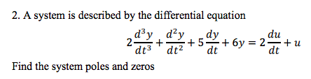 Solved 2. A system is described by the differential equation | Chegg.com