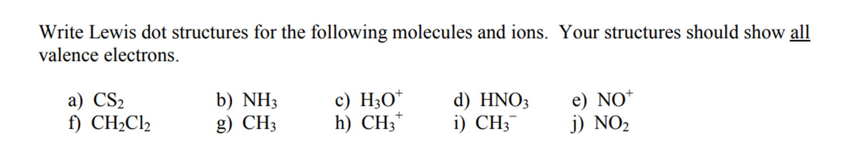 Solved Write Lewis dot structures for the following | Chegg.com
