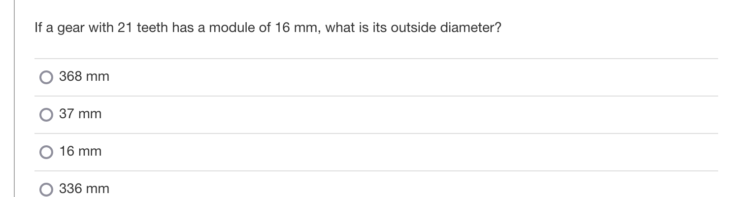 Solved If A Gear With 21 Teeth Has A Module Of 16 Mm, What 