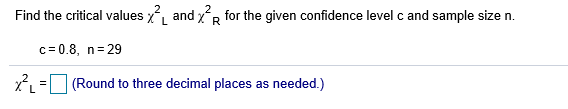 Solved Find the critical values and for the given confidence | Chegg.com