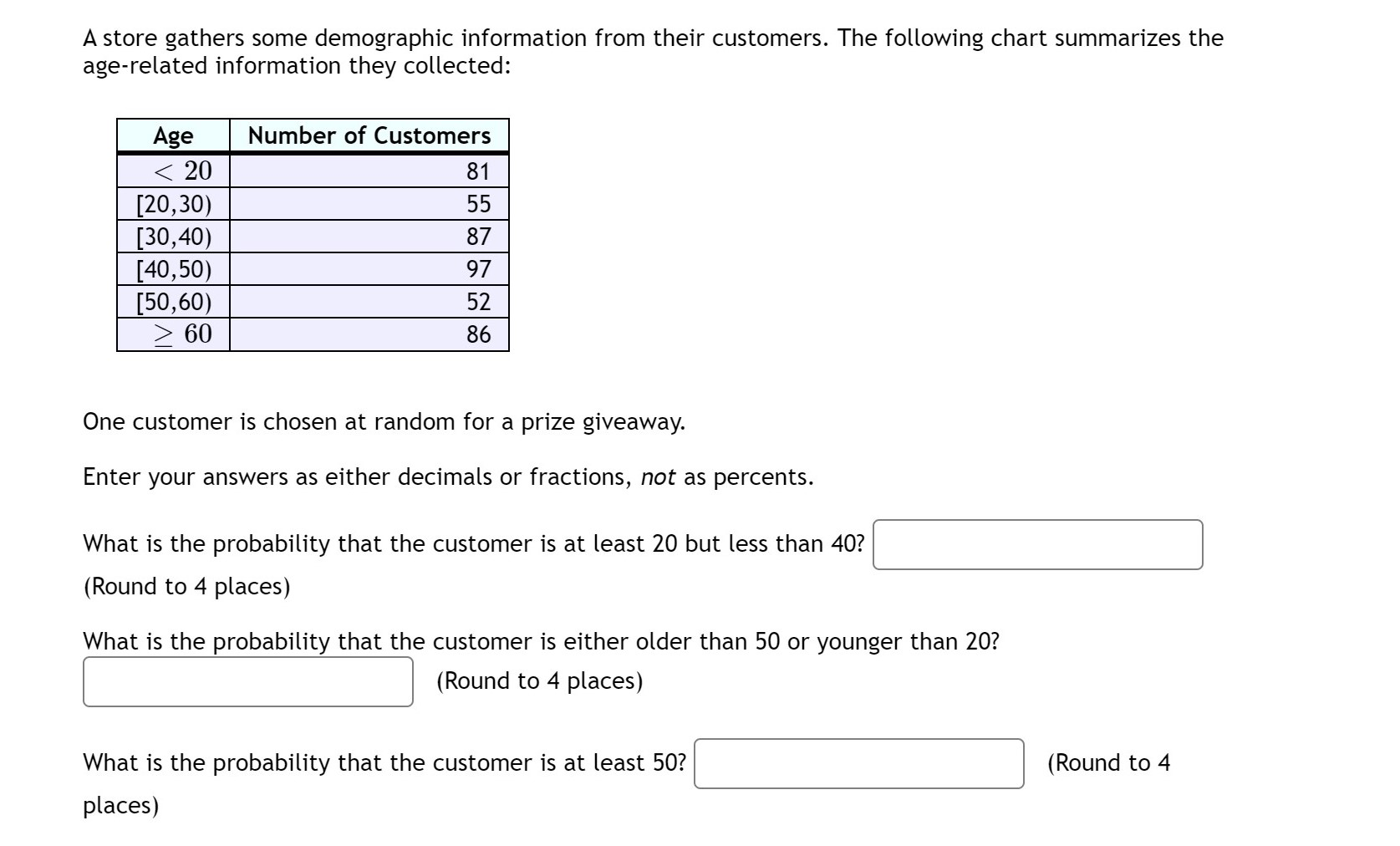 Solved A store gathers some demographic information from | Chegg.com