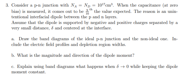 Solved 3. Consider a p-n junction with NA = ND = 10cm. When | Chegg.com