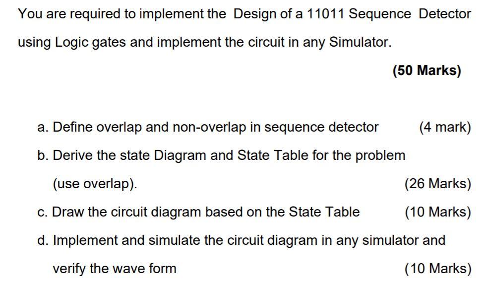 Solved You are required to implement the Design of a 11011 | Chegg.com