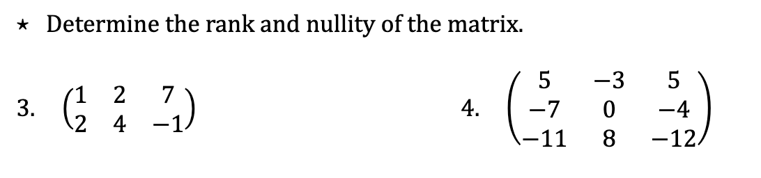 Solved ⋆ Determine the rank and nullity of the matrix. 3. | Chegg.com
