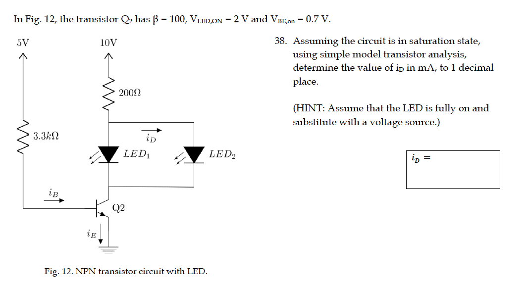 Solved In Fig. 12, the transistor Q2 has ß = 100, VLED,ON =