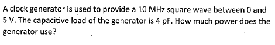 Solved A clock generator is used to provide a 10 MHz square | Chegg.com