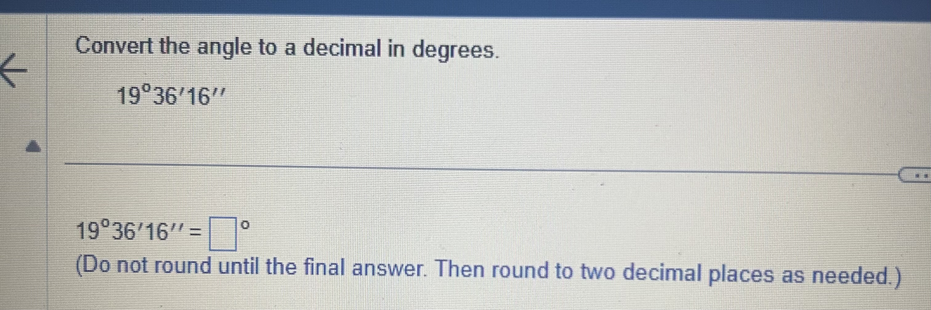 Solved Convert the angle to a decimal in | Chegg.com