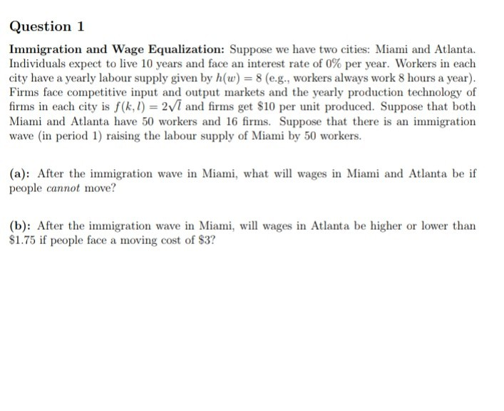 Question 1 Immigration and Wage Equalization Suppose