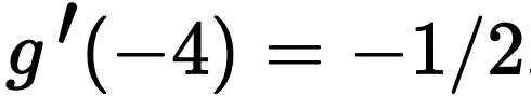 Solved g(−4)=1g′(−4)=−1/2(g−1)′(1) | Chegg.com