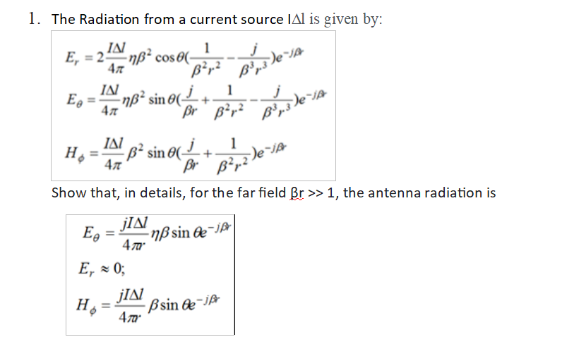 Solved 1. The Radiation from a current source IΔl is given | Chegg.com