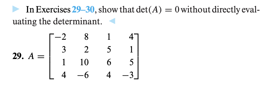 Solved In Exercises 29–30, show that det(A) = 0 without | Chegg.com