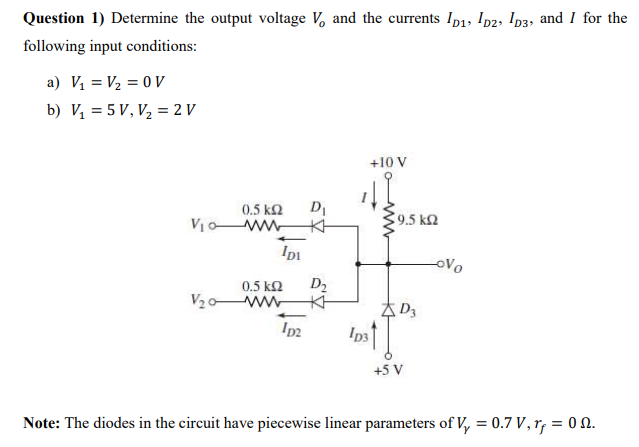 Solved Question 1) Determine the output voltage Vo and the | Chegg.com