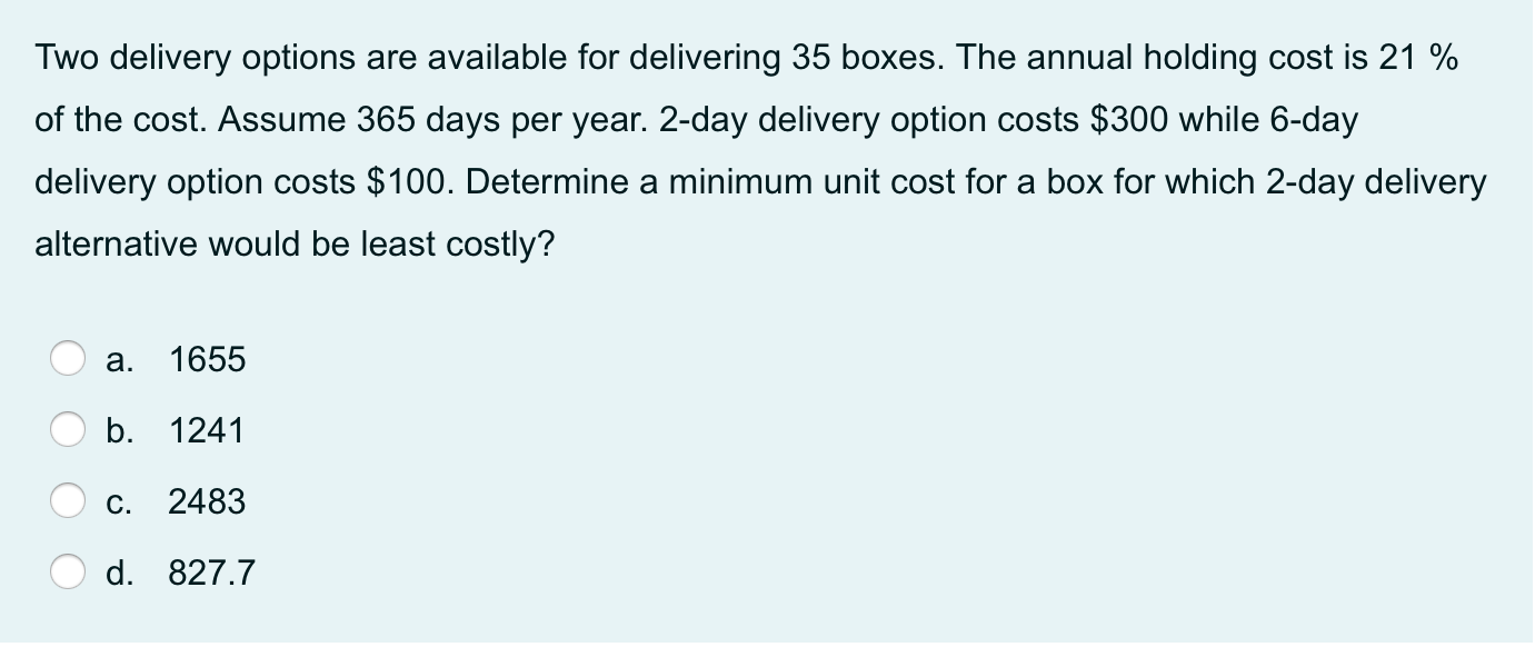 Solved Two delivery options are available for delivering 35 | Chegg.com