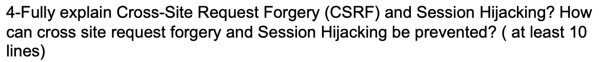 Solved 4-Fully Explain Cross-Site Request Forgery (CSRF) And | Chegg.com