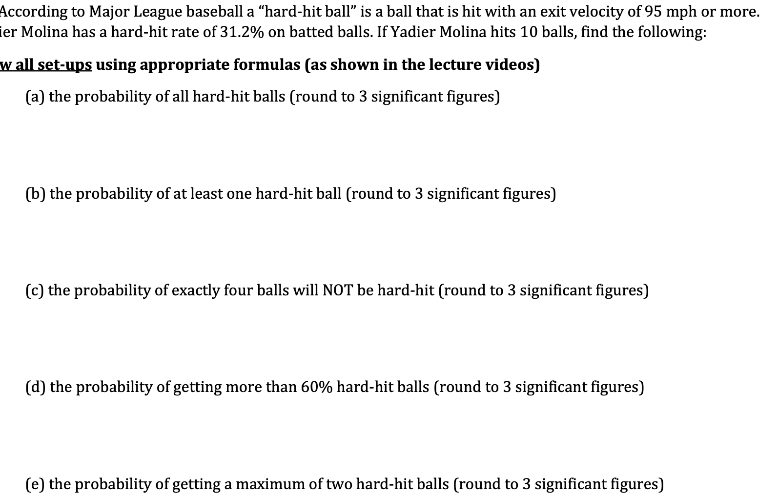 Solved coording to Major League baseball a "hardhit ball"