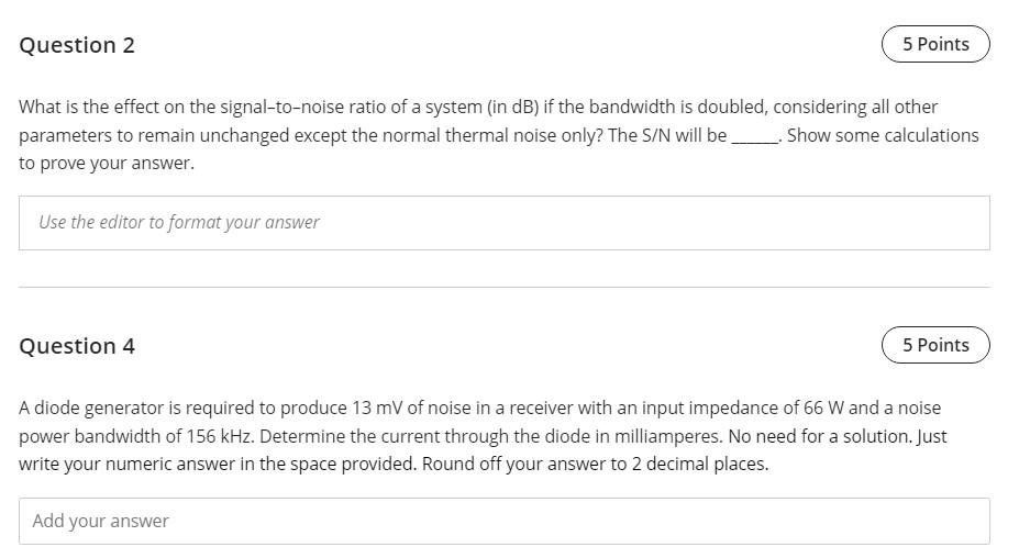 Solved What is the effect on the signaltonoise ratio of a
